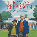 Thomas Jefferson: A Day at Monticello