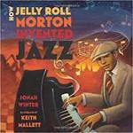 How Jelly Roll Morton Invented Jazz