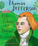 Thomas Jefferson: Life, Liberty, and the Pursuit of Everything