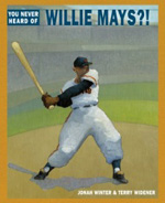 You Never Heard of Willie Mays?